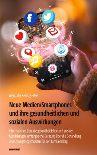 Portada del libro «Neue Medien/Smartphones und ihre gesundheitlichen und sozialen Auswirkungen», de Alexander Keßling-Felkel