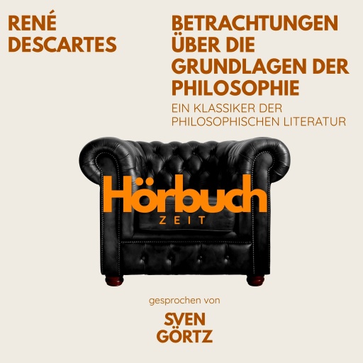 Betrachtungen über die Grundlagen der Philosophie. Ein Klassiker der philosophischen Literatur.