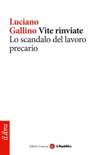 Vite rinviate. Lo scandalo del lavoro precario