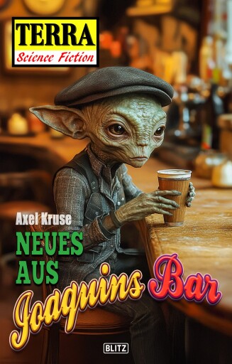 Terra - Science Fiction 20: Neues aus Joaquins Bar