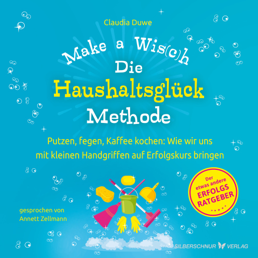 Die Haushaltsglück-Methode – Make a Wis(c)h