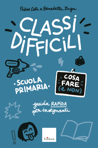 Classi difficili - Cosa fare (e non) - Scuola primaria