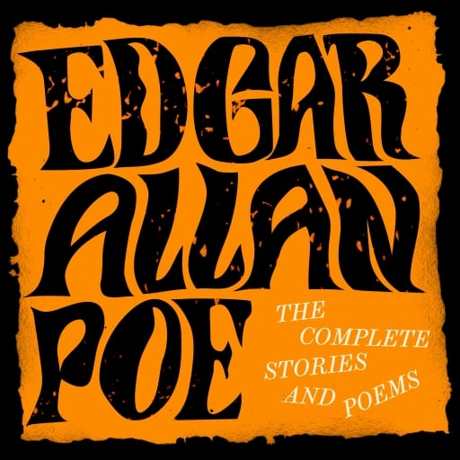 Edgar Allan Poe: The Complete Stories and Poems