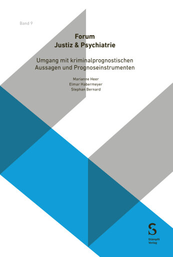 Umgang mit kriminalprognostischen Aussagen und Prognoseinstrumenten