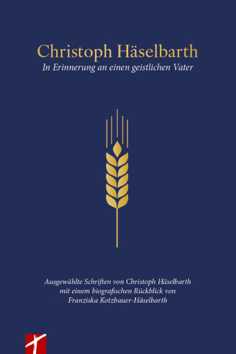 Portada del libro «Christoph Häselbarth - Erinnerungen an einen geistlichen Vater», de Christoph Häselbarth
