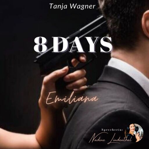 Portada del audiolibro «8 DAYS: Emiliana (8-Reihe von Tanja Wagner)», de Tanja Wagner