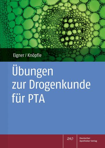 Portada del libro «Übungen zur Drogenkunde für PTA», de Barbara Eigner, Theda Knoepfle