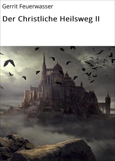 Der Christliche Heilsweg II