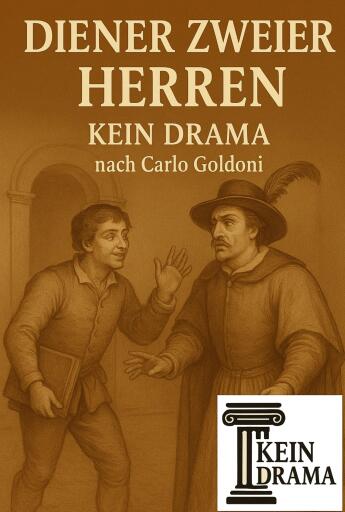 Diener zweier Herren - Kein Drama nach Carlo Goldoni