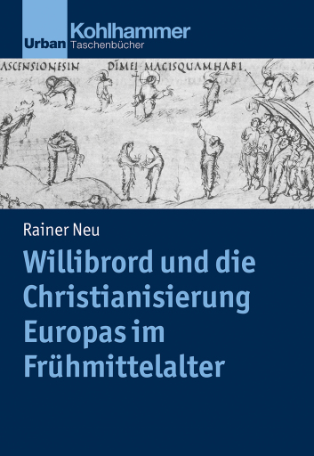 Portada del libro «Willibrord und die Christianisierung Europas im Frühmittelalter», de Rainer Neu