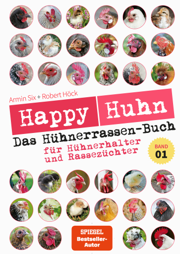 Happy Huhn - Das Hühnerrassen-Buch Band 1
