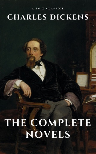 Charles Dickens  : The Complete Novels
