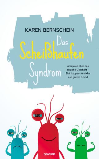 Portada del libro «Das Scheißhaufen-Syndrom», de Karen Bernschein