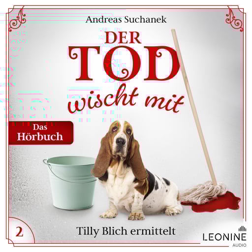 Der Tod wischt mit: Tilly Blich ermittelt (Ein Fall für Tilly Blich 2)