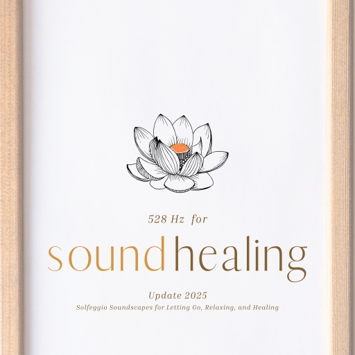528 Hz Music for Sound Healing