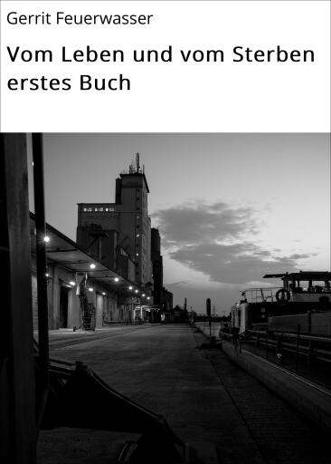 Vom Leben und vom Sterben erstes Buch