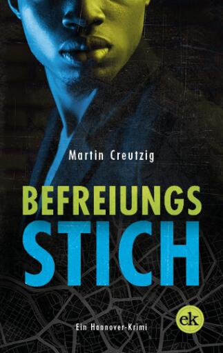 Portada del libro «Befreiungsstich», de Martin Creutzig