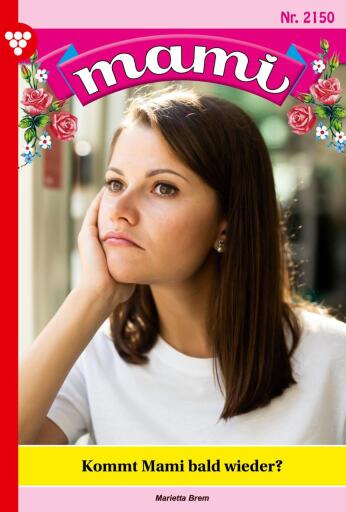 Kommt Mami  bald wieder?