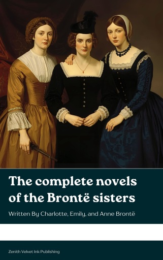 The Complete Novels of the Brontë Sisters