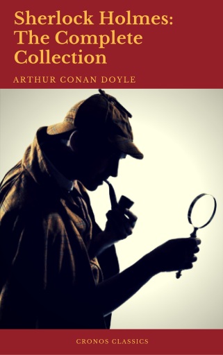 Portada del libro «Sherlock Holmes: The Complete Collection (Best Navigation, Active TOC)», de Arthur Conan Doyle
