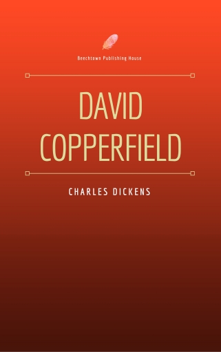 Portada del libro «David Copperfield (Beechtown Publishing House)», de Charles Dickens