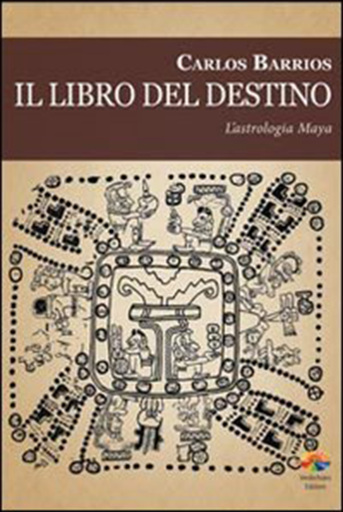 libro del destino. L'astrologia Maya