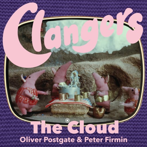 Clangers - The Cloud