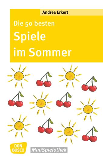 Die 50 besten Spiele im Sommer - eBook