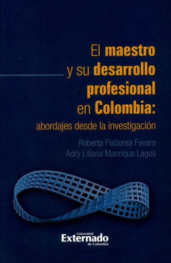 Portada del libro «El maestro y su desarrollo profesional en Colombia», de Roberta Flaborea Favaro, Adry Liliana Manrique Lagos