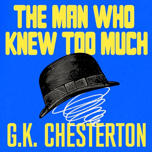 The Man Who Knew Too Much: And Other Stories