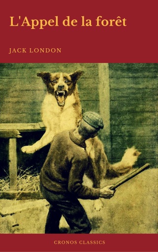 Portada del libro «L'Appel de la forêt (Cronos Classics)», de Jack London