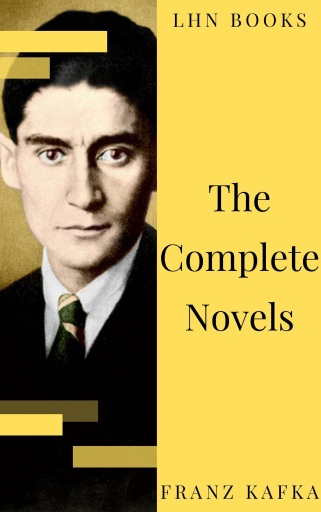 Portada del libro «Franz Kafka: The Complete Novels», de Franz Kafka