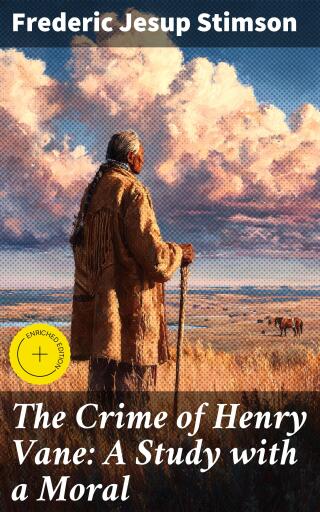 The Crime of Henry Vane: A Study with a Moral