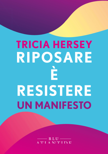 Riposare è resistere