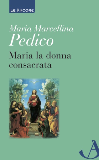 Maria la donna consacrata