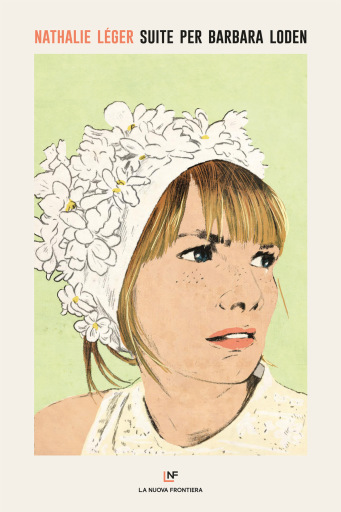 Portada del libro «Suite per Barbara Loden», de Nathalie Léger