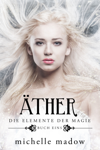 Portada del libro «Äther - Der Fantasy Bestseller», de Michelle Madow