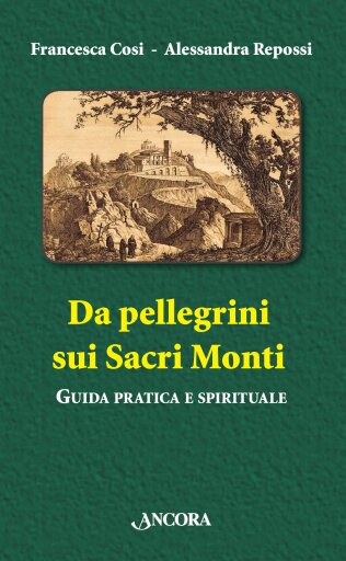 Da pellegrini sui Sacri Monti
