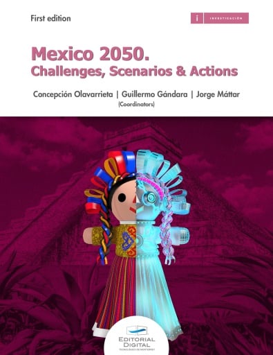 Mexico 2050. Challenges, Scenarios & Actions