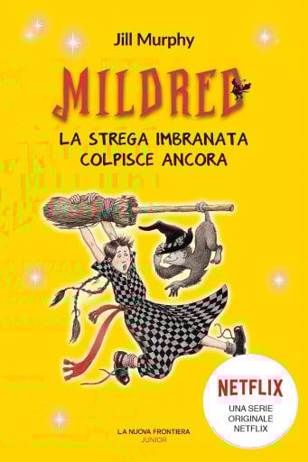 Mildred, la strega imbranata colpisce ancora