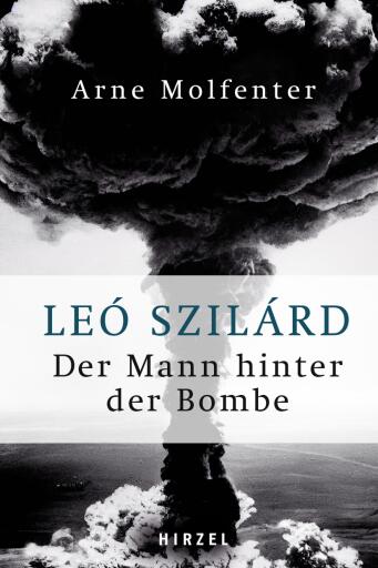 Leó Szilárd - Der Mann hinter der Bombe
