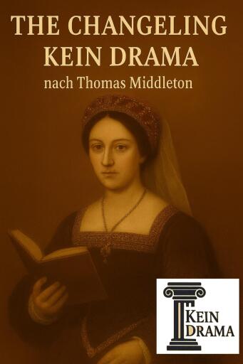 The Changeling - Kein Drama nach Thomas Middleton