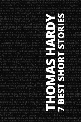 7 Best Short Stories - Thomas Hardy