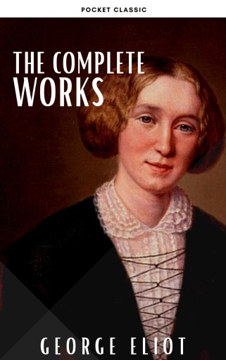 George Eliot  : The Complete Works