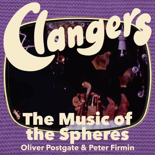 Clangers - The Music Of The Spheres