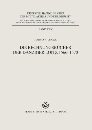 Die Rechnungsbücher der Danziger Loitz 1566–1570