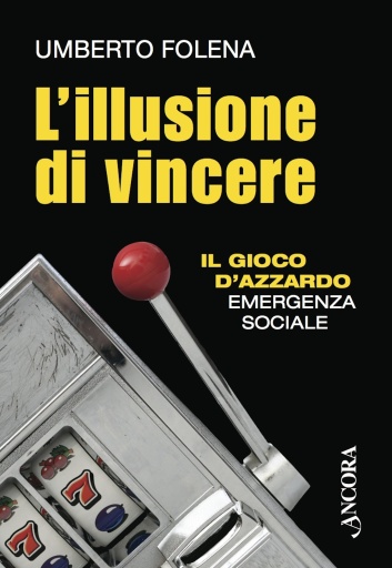 Portada del libro «L'illusione di vincere», de Umberto Folena