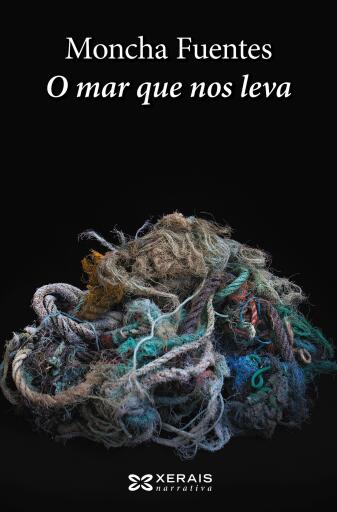 Portada del libro «O mar que nos leva», de Moncha Fuentes