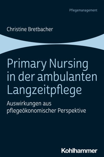 Portada del libro «Primary Nursing in der ambulanten Langzeitpflege», de Christine Bretbacher