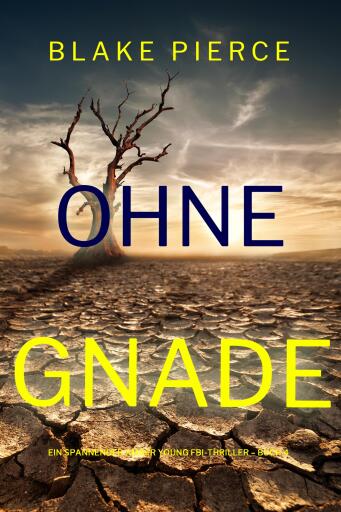 Portada del libro «Ohne Gnade (Ein spannender Amber Young FBI-Thriller – Buch 4)», de Blake Pierce